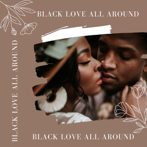 Black Love All-Around