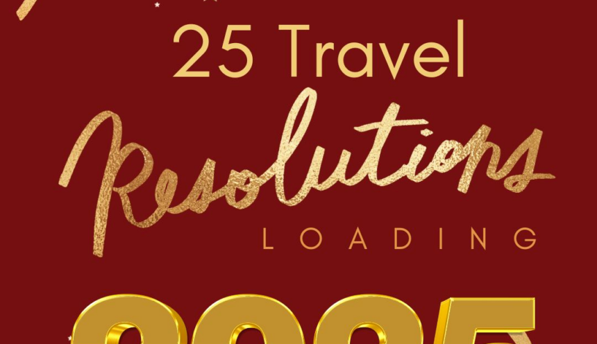 25 Travel Resolutions for 2025